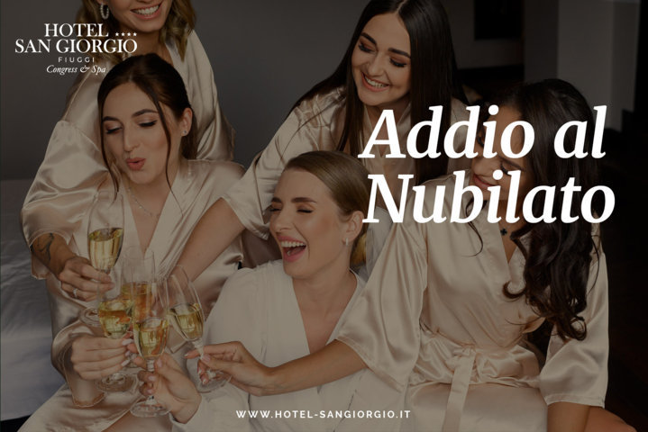 Addio al Nubilato in SPA - Silva Splendid Hotel Fiuggi