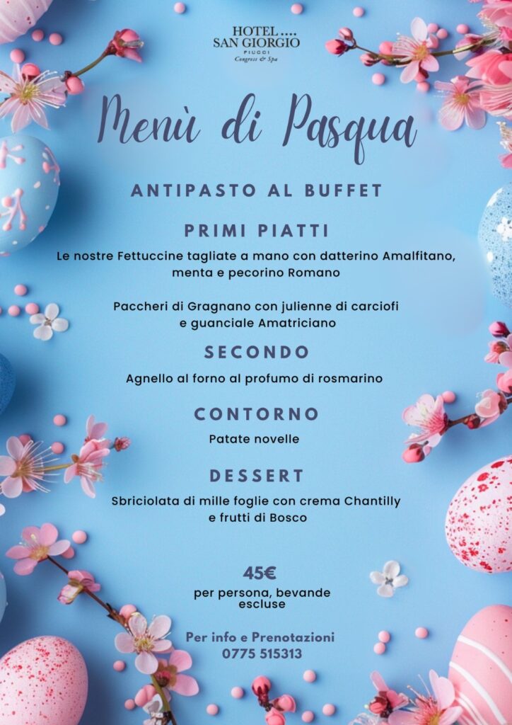 pranzo-pasqua-hsg-hotel-san-giorgio-hotelsangiorgio-heaven-spa-SPA-centro-benessere-centrobenessere-pranzo-cena-pasqua-pasquetta-menù-ristorante-ristoranti-dove-andare-a-pasqua-cosa-fare-a-pasqua-fiuggi-terme-fiuggi-fonte-fonti-di-fiuggi-città-citta-offerte-offerta-massaggi-trattamenti-cibo